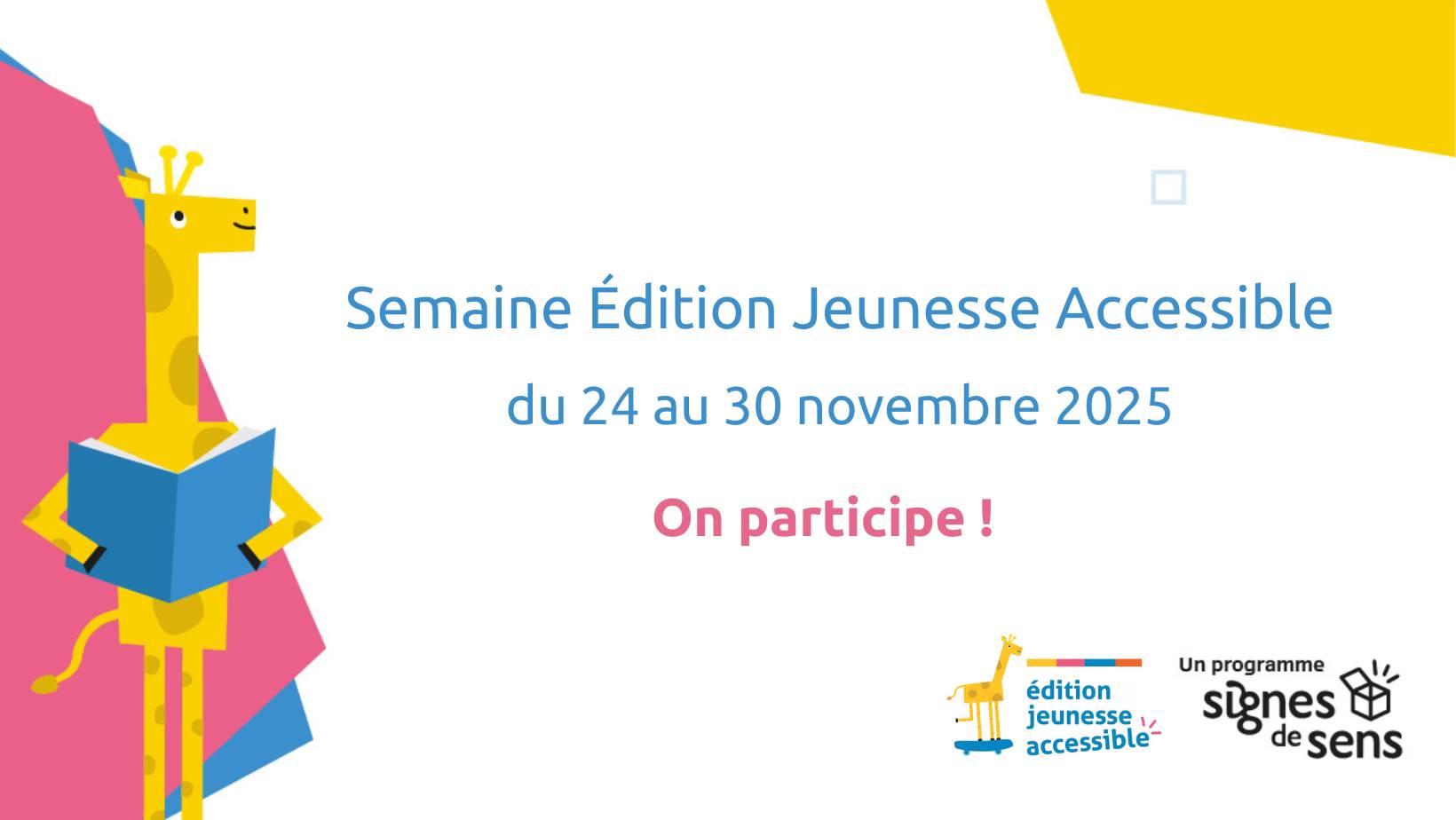 Semaine Édition Jeunesse Accessible : on participe !